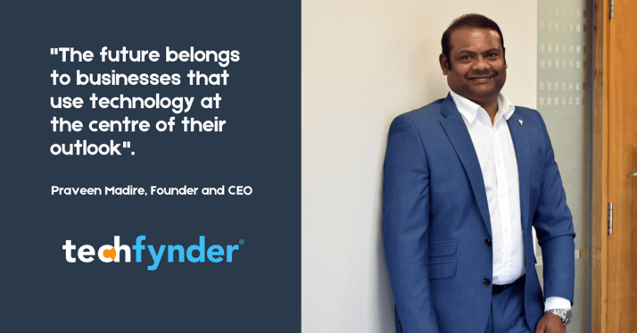 Praveen Madire, Techfynder's Founder and CEO
